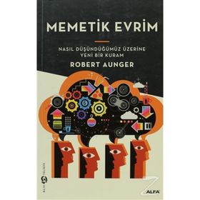 MEMETIK DEVRIM NASIL DÜŞÜNDÜĞÜMÜZ ÜZERİNE YENI BIR KURAM - ROBERT AUNGER