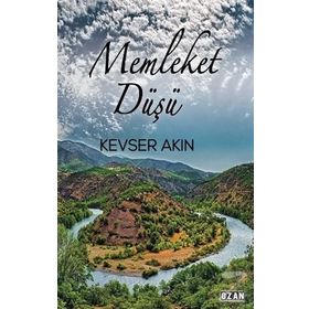 Memleket Düşü - Kevser Akın