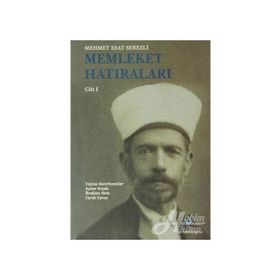 Memleket Hatıraları Cilt 1 - 2 - Mehmet Esat Serezli