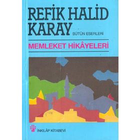 Memleket Hikayeleri Refik Halid Karay İnkılap Yayınları
