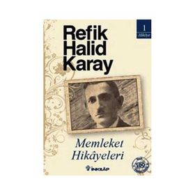 Memleket Hikayeleri - Refik Halit Karay