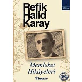 Memleket Hikayeleri - Refik Halit Karay