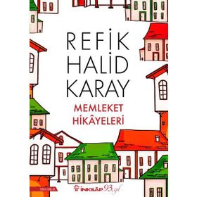 Memleket Hikayeleri - Refik Halit Karay
