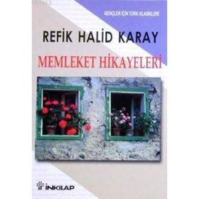 Memleket Hikâyeleri Gençler İçin - Refik Halid Karay