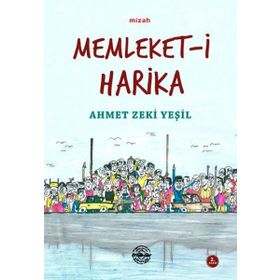 Memleket-i Harika - Ahmet Zeki Yeşil