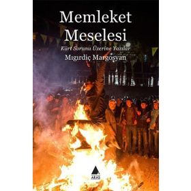 Memleket Meselesi - Kürt Sorunu Üzerine Yazılar - Kolektif