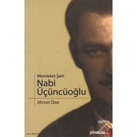 MEMLEKET ŞAİRİ NABI ÜÇÜNCÜOĞLU - AHMET ÖZER