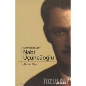 MEMLEKET ŞAİRİ NABI ÜÇÜNCÜOĞLU - AHMET ÖZER