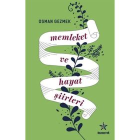Memleket ve Hayat Şiirleri - Osman Gezmek