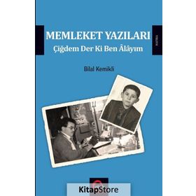 Memleket Yazıları - Bilal Kemikli