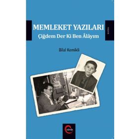 Memleket Yazıları - Bilal Kemikli