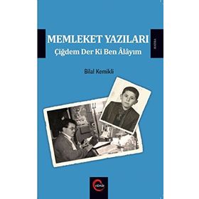 Memleket Yazıları - Bilal Kemikli