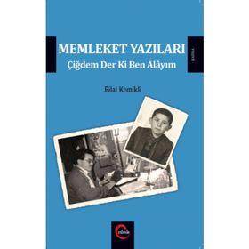 Memleket Yazıları - Bilal Kemikli
