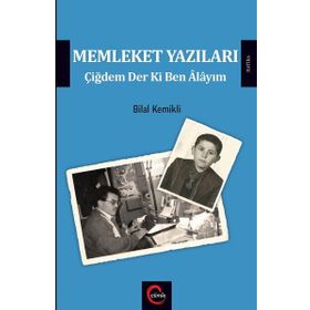 Memleket Yazıları - Bilal Kemikli