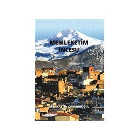 Memleketim İncesu - Sabahattin Çakmakoğlu