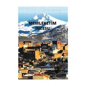 Memleketim İncesu - Sabahattin Çakmakoğlu