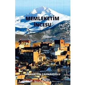 Memleketim İncesu - Sabahattin Çakmakoğlu