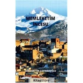 Memleketim İncesu - Sabahattin Çakmakoğlu