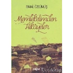 Memleketimden Hikayeler - İsmail Özgümüş