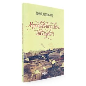 Memleketimden Hikayeler - İsmail Özgümüş