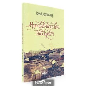 Memleketimden Hikayeler - İsmail Özgümüş