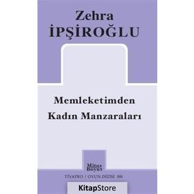Memleketimden Kadın Manzaraları - Zehra İpşiroğlu