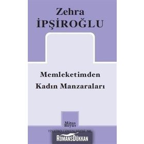 Memleketimden Kadın Manzaraları - Zehra İpşiroğlu