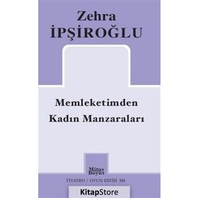 Memleketimden Kadın Manzaraları - Zehra İpşiroğlu