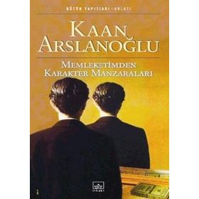 MEMLEKETIMDEN KARAKTER MANZARALARI - KAAN ARSLANOĞLU