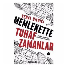 Memlekette Tuhaf Zamanlar - Yenal Bilgici