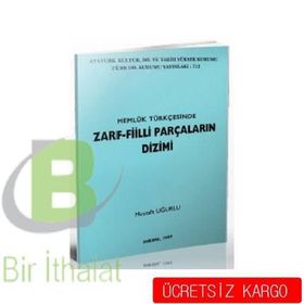 MEMLUK TÜRKÇESİNDE ZARF-FIILLI PARÇALARIN DIZIMI - MUSTAFA UĞURLU