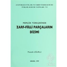 MEMLUK TÜRKÇESİNDE ZARF-FIILLI PARÇALARIN DIZIMI - MUSTAFA UĞURLU