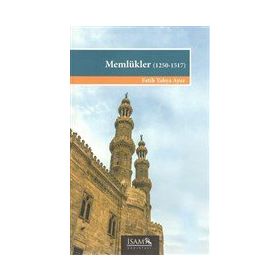 Memlükler 1250-1517 - İsam Yayınları