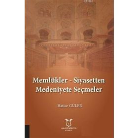 Memlükler - Siyasetten Medeniyete Seçmeler - Hatice Güler