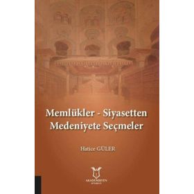 Memlükler - Siyasetten Medeniyete Seçmeler - Hatice Güler