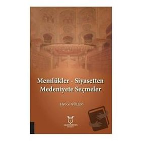 Memlükler - Siyasetten Medeniyete Seçmeler - Hatice Güler