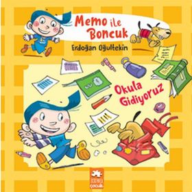 Memo ile Boncuk - Okula Gidiyoruz - Erdoğan Oğultekin