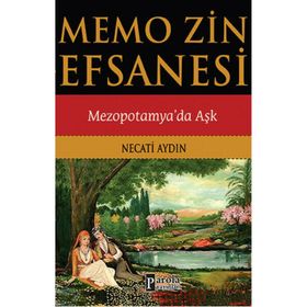Memo Zin Efsanesi Mezopotamya’da Aşk - Necati Aydın
