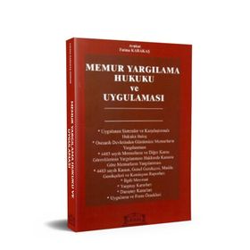MEMUR YARGILAMA HUKUKU VE UYGULAMASI - FATMA KARAKAŞ