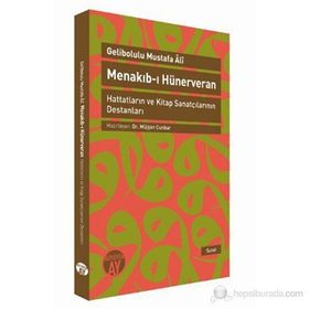 MENAKIB-I HÜNERVERAN HATTATLARIN VE KITAP SANATÇILARININ DESTANLARI - GELIBOLULU MUSTAFA ÂLÎ