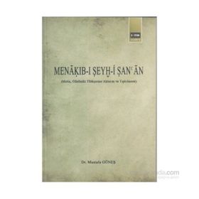 Menakıb-ı Şeyh-i Şan’an - Mustafa Güneş