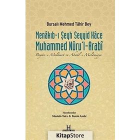 Menakıb-ı Şeyh Seyyid Hace Muhammed Nuru’l-Arabi - bursali mehmet tahir