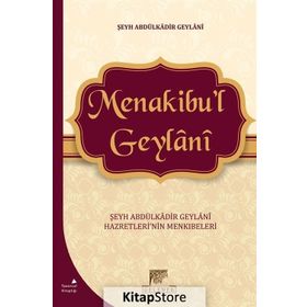 Menakibu’l Geylani - Gavs-ı Azam Seyyid Abdülkadir Geylani