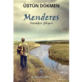 Menderes - Irmağın Gölgesi - Üstün Dökmen