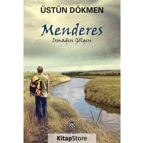 Menderes - Irmağın Gölgesi - Üstün Dökmen