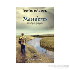 Menderes - Irmağın Gölgesi - Üstün Dökmen