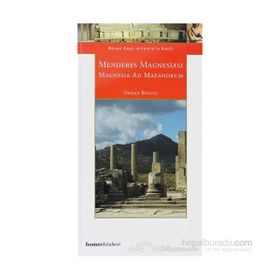 MENDERES MAGNESİASI MAGNESIA AD MAEANDRUM - ORHAN BİNGÖL
