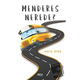 Menderes Nerede - Halil Dinç