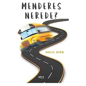 Menderes Nerede - Halil Dinç