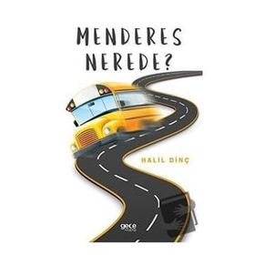 Menderes Nerede - Halil Dinç